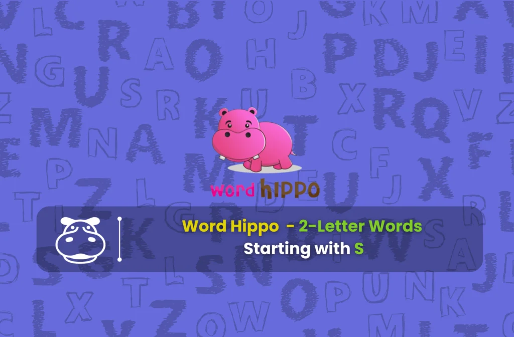 Check out: 2-Letter Words Starting with S!