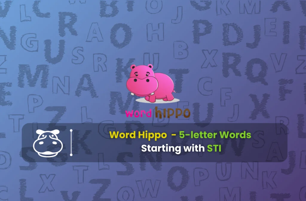 5-letter Words Starting with STI